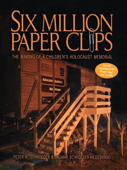 Six million paper clips the making of a children's Holocaust memorial